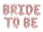 Bride to be fólia lufi felirat, rosegold